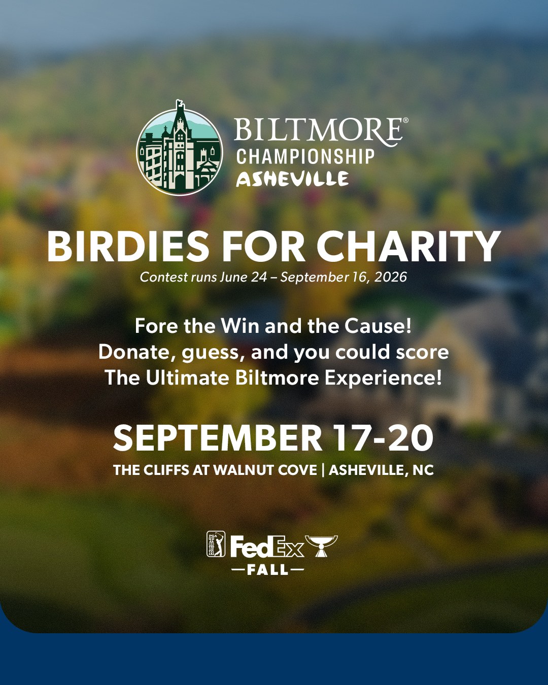 Biltmore Championship Asheville Birdies for Charity — contest runs June 24 to September 16, 2026. Donate, guess, and you could score the Ultimate Biltmore Experience. September 17-20 at The Cliffs at Walnut Cove, Asheville, NC.